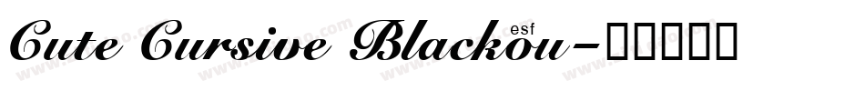 Cute Cursive Blackou字体转换